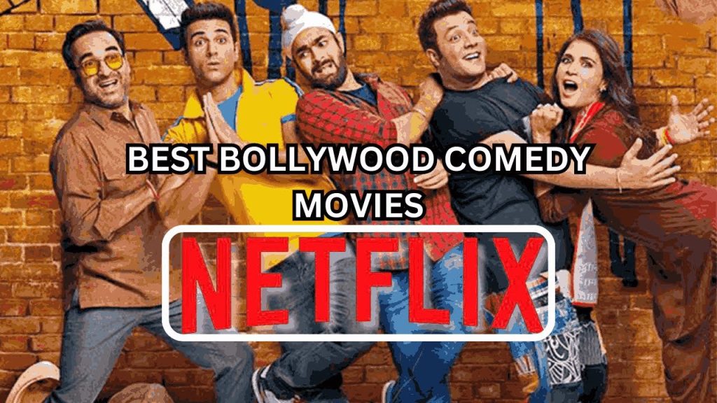 choosing the best bollywood comedy on netflix